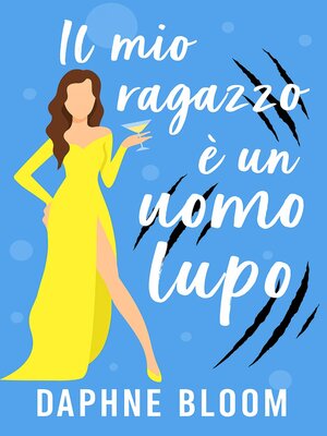 cover image of Il mio raggazzo è un uomo lupo